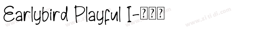 Earlybird Playful I字体转换